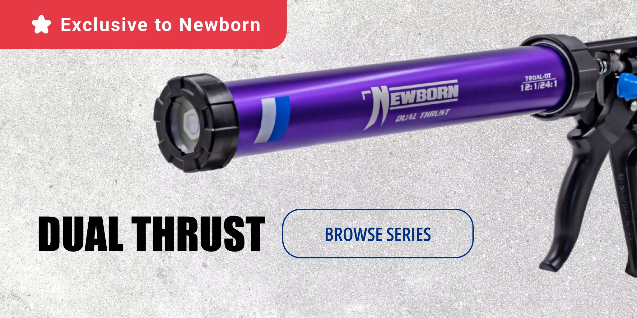 Browse the Dual Thrust caulk gun series.